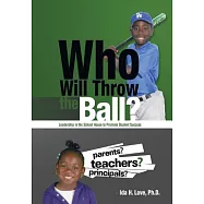 Who Will Throw the Ball?: Leadership in the School House to Promote Student Success