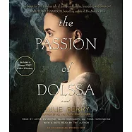 The Passion of Dolssa: Includes Bonus PDF with a Glossary
