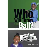 Who Will Throw the Ball?: Leadership in the School House to Promote Student Success