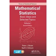 Mathematical Statistics: Basic Ideas and Selected Topics, Volume I, Second Edition