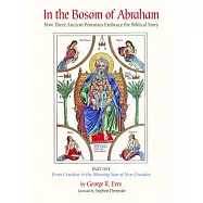 In the Bosom of Abraham: How Three Ancient Promises Embrace the Biblical Story: From Creation to the Morning Star of