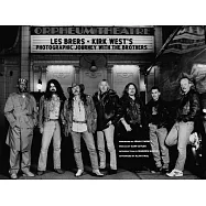 Les Brers: Kirk West&rsquo;s Photographic Journey With the Brothers: Forty Years of the Allman Brothers Band