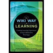 The Wiki Way of Learning: Creating Learning Experiences Using Collaborative Web Pages