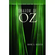 Shadow of Oz: Theistic Evolution and the Absent God