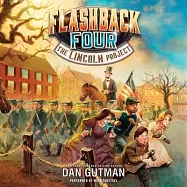 Flashback Four: The Lincoln Project: Library Edition