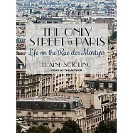 The Only Street in Paris: Life on the Rue Des Martyrs