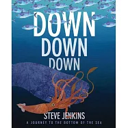 Down, Down, Down: A Journey to the Bottom of the Sea