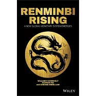 Renminbi Rising: A New Global Monetary System Emerges