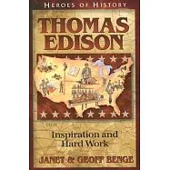 Thomas Edison: Inspiration and Hard Work