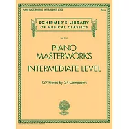 Piano Masterworks - Intermediate Level: Schirmer’s Library of Musical Classics Volume 2110