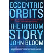 Eccentric Orbits: The Iridium Story