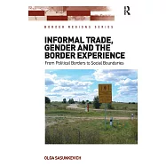 Informal Trade, Gender and the Border Experience: From Political Borders to Social Boundaries