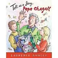 Tell Us a Story, Papa Chagall