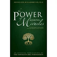 The Power of Making Miracles: Supercharge Your Mind and Rejuvenate Your Health