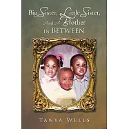 Big Sister, Little Sister, and a Brother in Between