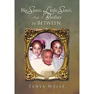 Big Sister, Little Sister, and a Brother in Between