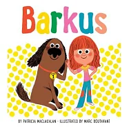 Barkus: Book 1 (Children’s Books about Dogs, Picture Books for Dog Lovers)
