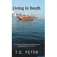 Living in Death: A Comparative Critique on the Death Poetry of Emily Dickinson and T.s. Eliot