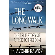 The Long Walk: The True Story of a Trek to Freedom