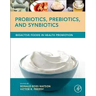 Probiotics, Prebiotics, and Synbiotics: Bioactive Foods in Health Promotion