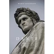 Dante: The Story of His Life