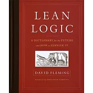 Lean Logic: A Dictionary for the Future and How to Survive It