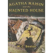 Agatha Raisin and the Haunted House: Library Edition