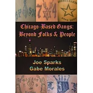 Chicago Based Gangs: Beyond Folks & People