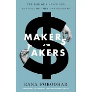 Makers and Takers: The Rise of Finance and the Fall of American Business