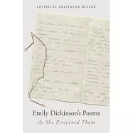 Emily Dickinson’s Poems: As She Preserved Them