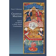 Celestial Masters: History and Ritual in Early Daoist Communities