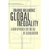 Global Inequality: A New Approach for the Age of Globalization