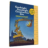 Goodnight, Goodnight, Construction Site: Growth Chart: Glows in the Dark!