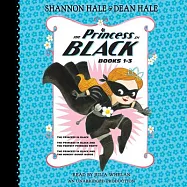 The Princess in Black, Books 1-3: The Princess in Black; The Princess in Black and the Perfect Princess Party; The Princess in Black and the Hungry Bu