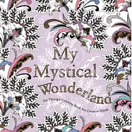 My Mystical Wonderland: Art Therapy Coloring Book for Creative Minds