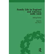 Family Life in England and America, 1690-1820, Vol 2