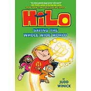 Hilo 2: Saving the Whole Wide World (A Graphic Novel)