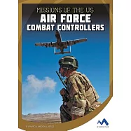 Missions of the U.S. Air Force Combat Controllers