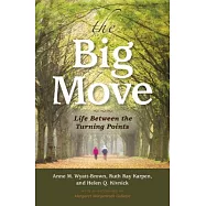 The Big Move: Life Between the Turning Points