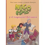 Nico, Espía Y El Ingenioso Cervantes / Nico, Spy and the Ingenious Cervantes