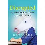 Disrupted: My Misadventure in the Start-Up Bubble, Library Edition