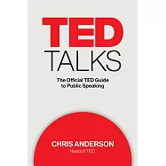 TED Talks: The official TED guide to public speaking