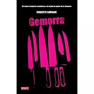 Gomorra/ Gomorrah: Un viaje al imperio economico y al sueno de poder de la Camorra / A Personal Journey into the