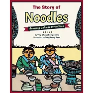 The Story of Noodles: Amazing Chinese Inventions