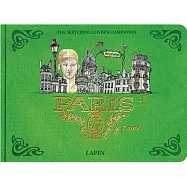 Paris, Je T&rsquo;aime: The Sketching Lover&rsquo;s Companion