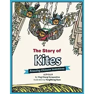 The Story of Kites: Amazing Chinese Inventions