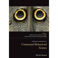 The Wiley Handbook of Contextual Behavioral Science