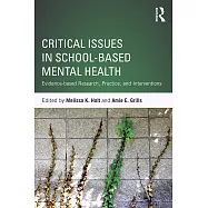 Critical Issues in School-Based Mental Health: Evidence-Based Research, Practice, and Interventions