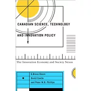 Canadian Science, Technology, and Innovation Policy: The Innovation Economy and Society Nexus