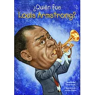 Quien fue Louis Armstrong?/ Who Was Louis Armstrong?